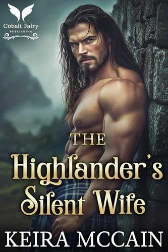 The Highlander's Silent Wife: A Medieval Historical Romance Novel (Kindle Edition)