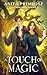 A Touch of Magic (Touchstones Book 2)