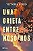 Una grieta entre nosotros