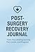 Post-Surgery Recovery Journal by Adam Pearce