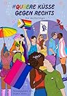 Queere Küsse Gegen Rechts by Sophie Edina