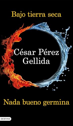 Bajo tierra seca + Nada bueno germina (Pack): Serie Tierra quemada