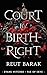 A Court by Birthright: a fa...