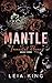 Mantle by Leia King