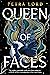 Queen of Faces (Queen of Faces #1)
