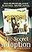 The Secret Adoption: A Family Memoir