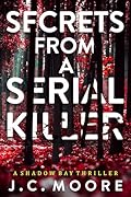 Secrets From A Serial Killer