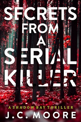 Secrets From A Serial Killer (Shadow Bay #1)