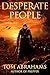 Desperate People by Tom Abrahams