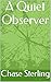 A Quiet Observer