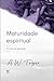 Maturidade Espiritual by James L. Snyder