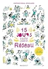 15 jours sans réseau