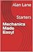 Mechanics Made Easy: Starters