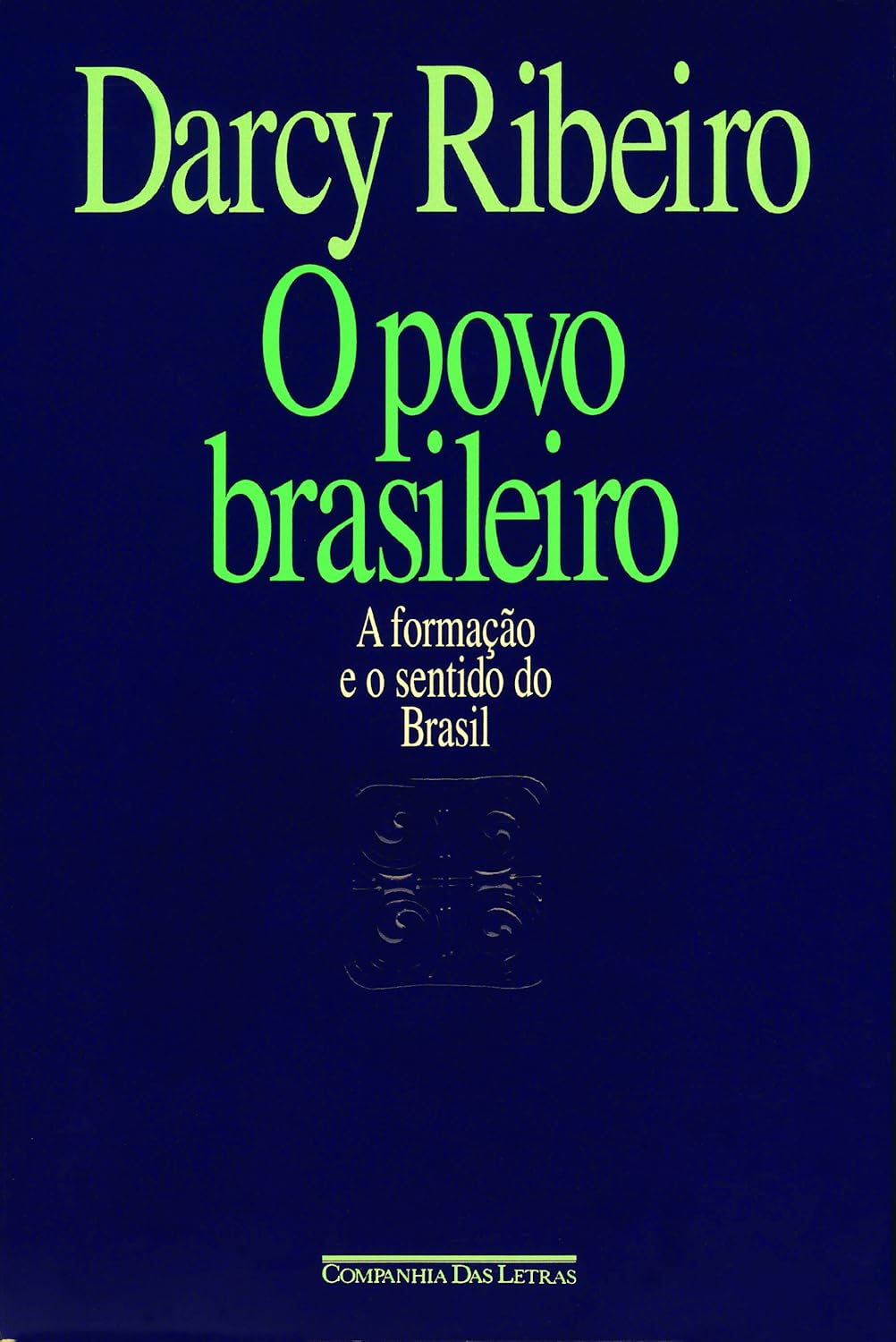 O povo brasileiro: A formação e o sentido do Brasil (Paperback)