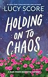 Holding on to Chaos
