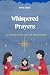 Whispered Prayers: A Cathol...