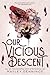 Our Vicious Descent (Ravenous Fate Duology Book 2)