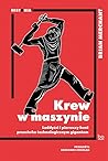Krew w maszynie. ...