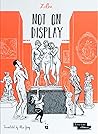 Not On Display: A...