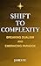 Shift to Complexity: Breaking Dualism & Embracing Paradox (Awake · Restore · Expand — A Journey of Inner Transformation Book 3)