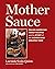 Mother Sauce: Italian American Family Recipes and the Story of the Women Who Created Them