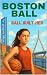Boston Ball: Ball Built Her