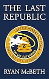 The Last Republic...