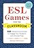 ESL Games for the Classroom...