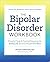 The Bipolar Disorder Workbook: Powerful Tools and Practical Resources for Bipolar II and Cyclothymia