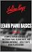 Learn Piano Basics, Vol. 1:...