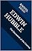 Edwin Hubble: The Discovere...