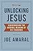Unlocking Jesus: Rediscovering the Original Meaning of His Teachings