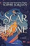 A Scar in the Bone