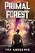 Primal Forest (Sponsored Sy...