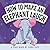 How to Make an Elephant Laugh: Funny Elephant Jokes for Beginner Readers Who Love Cute Animals and Fun Wildlife Humor (How To Make Them Laugh)