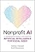 Nonprofit AI: A Comprehensi...