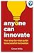 Anyone Can Innovate