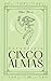 Cinco Almas: Serendipia