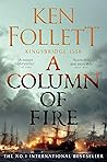 A Column of Fire (Kingsbridge, #3) Book cover for A Column of Fire (Kingsbridge, #3)