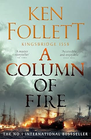 A Column of Fire (Kingsbridge, #3)