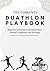 THE COMPLETE DUATHLON PLAYB...