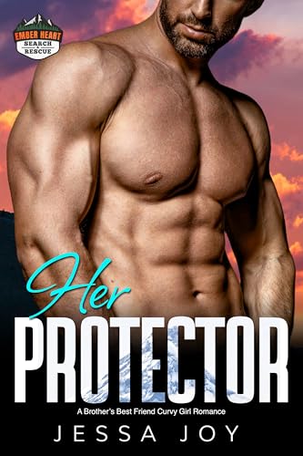 Her Protector (Ember Heart Ridge Search and Rescue, #4)