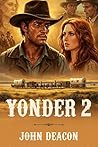 Yonder 2 (A Sweeping Oregon Trail Saga)