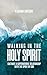 Walking in the Holy Spirit