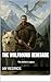 The Wolfbound Renegade: The...