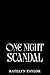 One Night Scandal (ONS #2)