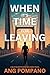 When It's Time for Leaving: The Blue Palmetto Detective Agency Series