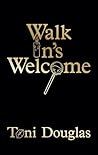 Walk In's Welcome