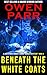 Beneath the White Coats by Owen Parr