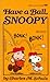Have a Ball, Snoopy